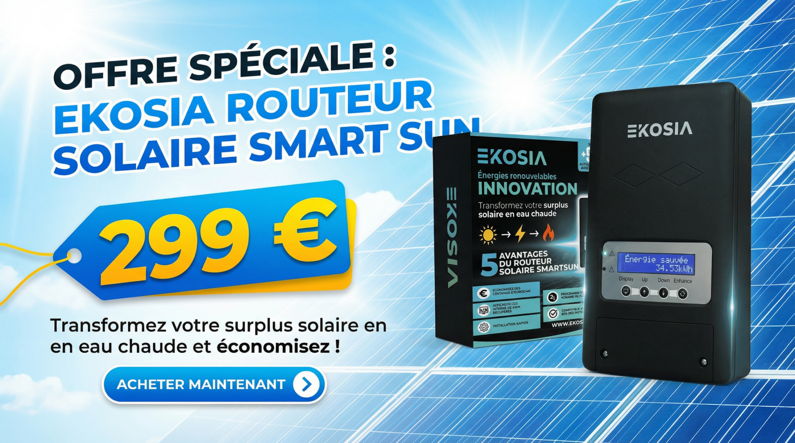 Offre spéciale EKOSIA Routeur Solaire SmartSun à 299 € — Transformez votre surplus solaire en eau chaude et économisez
